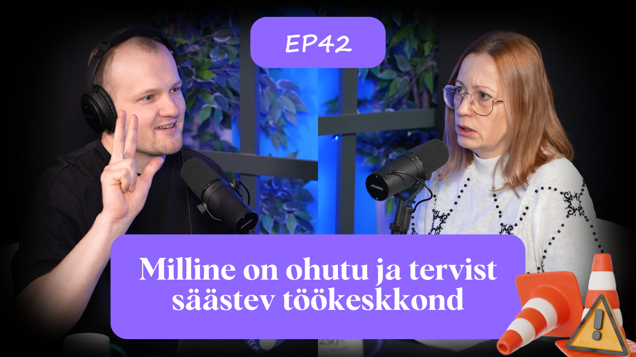 Milline on ohutu ja tervist säästev töökeskkond