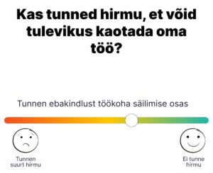 CV.ee tööturu monitooring: iga kolmas töötaja tunneb hirmu, et võib tulevikus kaotada oma töö 3