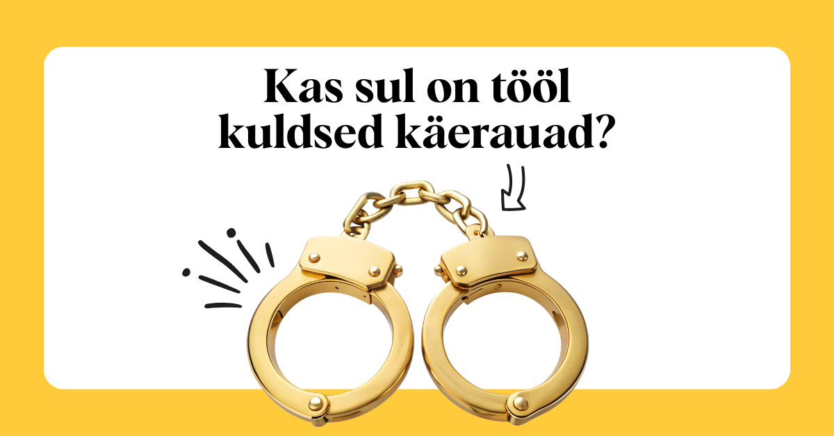 Kuidas heita kõrvale kuldsed käerauad ja leida unistuste töö 3
