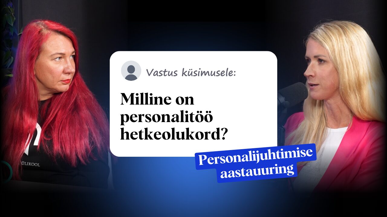 Personalitöö hetkeolukord ja trendid 1