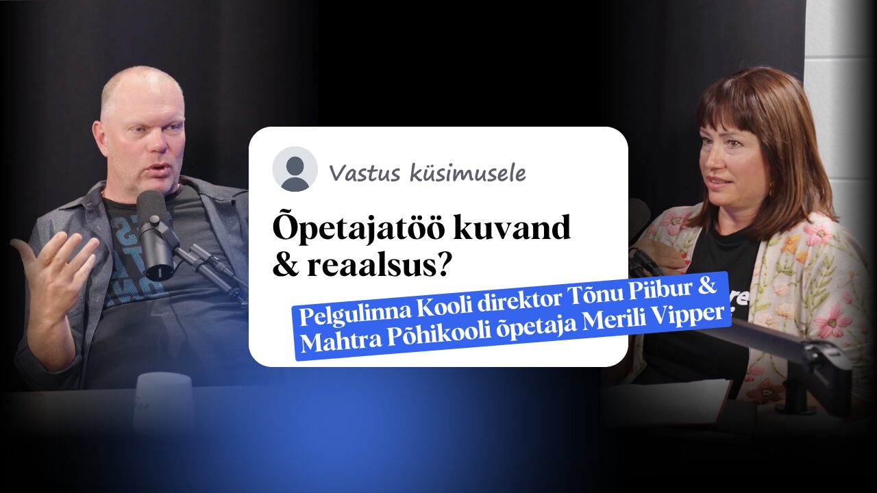 Õpetajatöö kuvand & reaalsus | EP67 CV.ee tööelublogi podcast